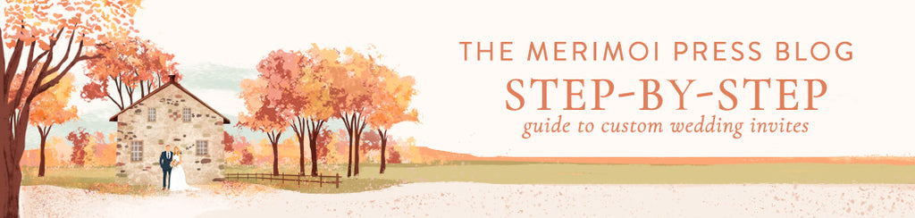 The Merimoi Press Blog Step-by-Step Guide to Creating Custom Wedding Invites